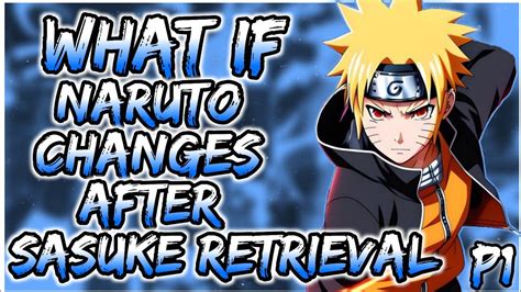 naruto changes after sasuke retrieval fanfiction|Choices Chapter 1: Wake Up, a naruto fanfic .